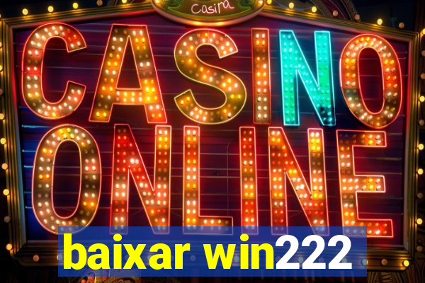 baixar win222